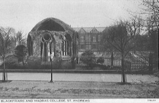 Blackfriars Chapel and Madras College, St Andrews